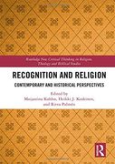 Recognition and Religion: Contemporary and Historical Perspectives (Routledge new Critical Thinking in Religion, Theology and Biblical Studies) (en Inglés)