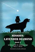 Mission: Lavender Diamond: The Intergalactic Boys Club Series - Book 2 (en Inglés)