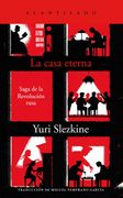 La Casa Eterna: Saga de la Revolución Rusa