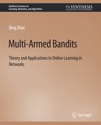 Multi-Armed Bandits: Theory and Applications to Online Learning in Networks (en Inglés)