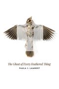 The Ghost of Every Feathered Thing (en Inglés)