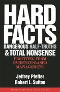 hard facts, dangerous half-truths, and total nonsense,profiting from evidence-based management (en Inglés)