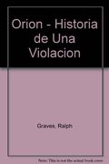 Orion - Historia de una Violacion (in Spanish)