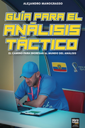 GUÍA PARA EL ANALISÍS TÁCTICO. EL CAMINO PARA INGRESAR AL MUNDO DEL ANÁLISIS