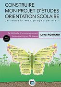 Construire mon Projet D'études Orientation Scolaire (en Francés)