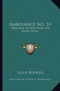 ambulance no. 10: personal letters from the front (1916) (en Inglés)