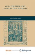 God, the Bible, and Human Consciousness (en Inglés)