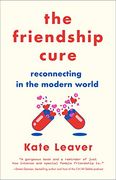 Friendship Cure: Reconnecting in the Modern World (en Inglés)