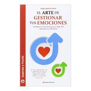 El Arte de Gestionar tus Emociones