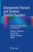 Osteoporotic Fracture and Systemic Skeletal Disorders: Mechanism, Assessment, and Treatment (en Inglés)