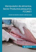 Manipulador de Alimentos. Sector Productos Pesqueros. Fcom01