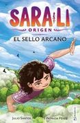 Sara-Li 6 - El sello arcano. Sumérgete en un mundo de magia y misterio que te atrapará de principio a fin (para niñas y niños a partir de 8 años)
