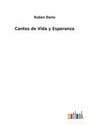 Cantos de Vida y Esperanza de Ruben Dario(Outlook Verlag) (in Spanish)