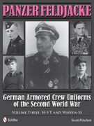 Panzer Feldjacke: German Armored Crew Uniforms of the Second World War - Vol.3: Ss-VT and Waffen-SS (en Inglés)
