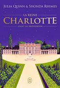 La Chronique des Bridgerton - la Reine Charlotte: Avant les Bridgerton-Édition Brochée (en Francés)