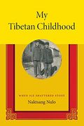 My Tibetan Childhood: When ice Shattered Stone