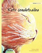 Katu Sendatzailea: Basque Edition of the Healer cat (en Euskera)