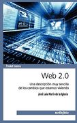Web 2.0. Una descripci?n muy sencilla de los cambios que estamos viviendo (Spanish Edition)