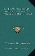 Die Jna ta-Erzahlungen Im Sechsten Anga Des Kanons Der Jinisten (1907) (en Alemán)