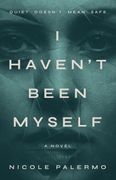 I Haven't Been Myself