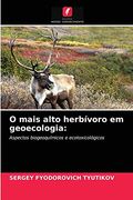 O Mais Alto Herbívoro em Geoecologia (en Portugués)