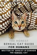 The Honest Bengal cat Guide for Humans: Bengal cat and Kitten Care (en Inglés)