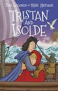 Tristan and Isolde: The Legends of King Arthur: Merlin, Magic, and Dragons (en Inglés)