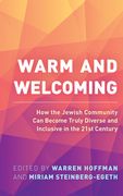 Warm and Welcoming: How the Jewish Community Can Become Truly Diverse and Inclusive in the 21st Century
