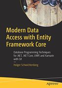 Modern Data Access With Entity Framework Core: Database Programming Techniques for. Net,. Net Core, Uwp, and Xamarin With c# (en Inglés)