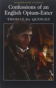 Confessions of an English Opium-Eater (en Inglés)