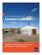Office of the Special Project Facilitator's Lessons Learned: Ulaanbaatar Urban Services and Ger Areas Development Investment Program (en Inglés)
