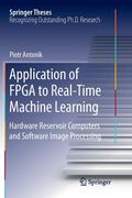 Application of FPGA to Real‐time Machine Learning: Hardware Reservoir Computers and Software Image Processing (en Inglés)