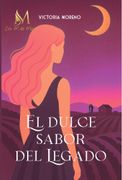 EL DULCE SABOR DEL LEGADO (en Castellano)