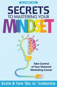 Secrets to Mastering Your Mindset: Take Control of Your Network Marketing Career (en Inglés)
