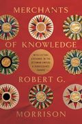 Merchants of Knowledge: Intellectual Exchange in the Ottoman Empire and Renaissance Europe (Stanford Ottoman World Series: Critical Studies in Empire, Nature, and Knowledge) (en Inglés)