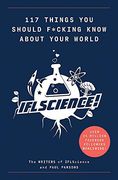 117 Things you Should F*#King Know About Your World: The Best of ifl Science (Illustrated Cassell) (en Inglés)