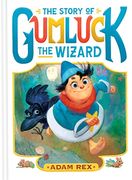 The Story of Gumluck the Wizard: Book one (en Inglés)