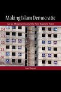 Making Islam Democratic: Social Movements and the Post-Islamist Turn (Stanford Studies in Middle Eastern and Islamic Societies and Cultures) (en Inglés)