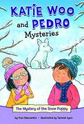 The Mystery of the Snow Puppy (Katie woo and Pedro Mysteries) (en Inglés)