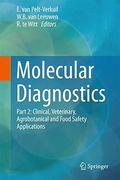 Molecular Diagnostics: Part 2: Clinical, Veterinary, Agrobotanical and Food Safety Applications