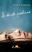 Si Decido Quedarme / If I Stay (in Spanish)