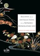 Relatos de la Antigua India en el Konjaku Monotagari-Shū