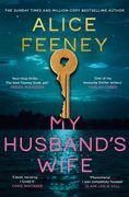 My Husband's Wife. From The Sunday Times Bestselling Author of Beautiful Ugly and His And Hers
