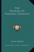 the problem of training thought