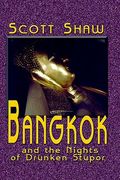 bangkok and the nights of drunken stupor (en Inglés)