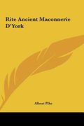 rite ancient maconnerie d'york (en Inglés)