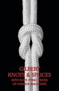 Gilbert Knots & Splices with Rope-Tying Tricks (en Inglés)