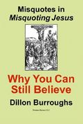 misquotes in misquoting jesus: why you can still believe (en Inglés)