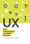 Ux. Una Metodología de Diseño Eficiente