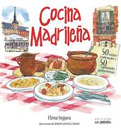 Cocina Madrileña. 50 Recetas Tradicionales. 50 Curiosidades Gastronómicas